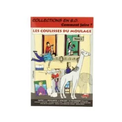 " Les Coulisses Du Moulage " - Tome 2